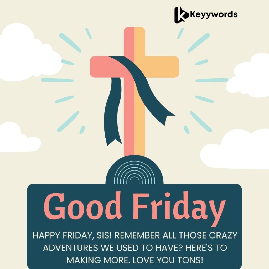 good friday quotes for sister from sister