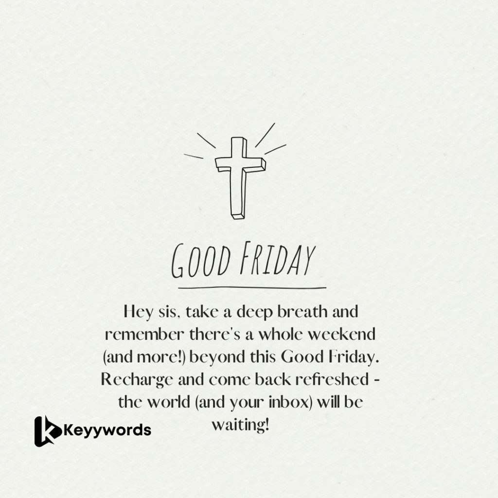 good friday quotes for workaholic sister