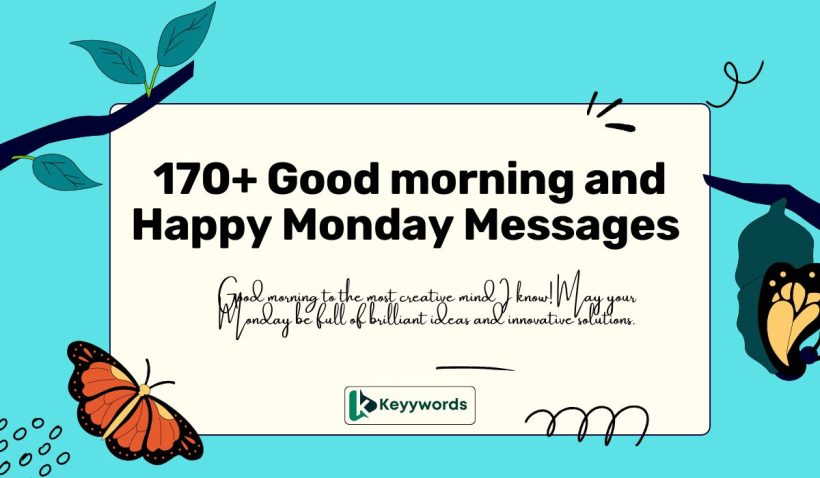 Good morning and Happy Monday Messages