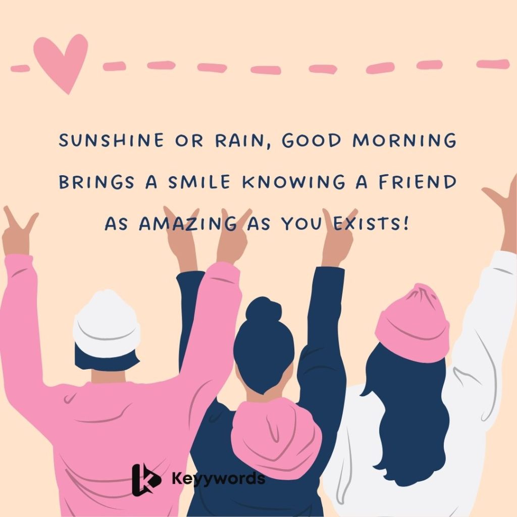 Good morning message to a friend you cherish