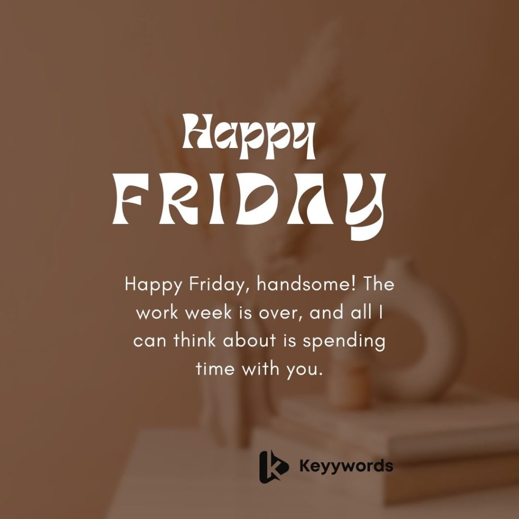 Happy Friday Love You Short Paragraph for Him