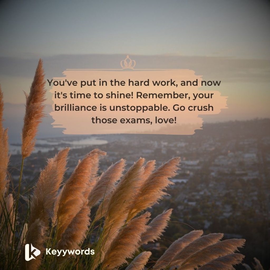 Motivational messages for her during exams