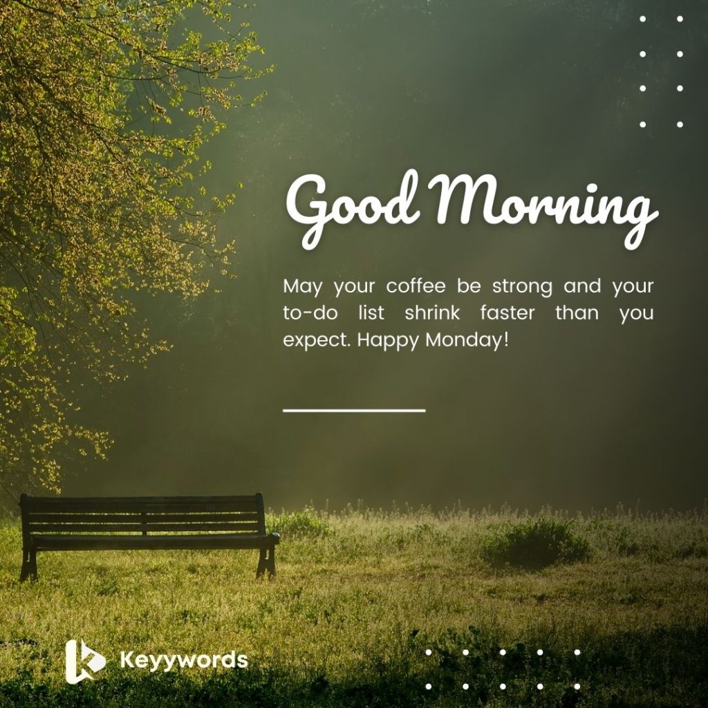 Personalized Good morning and Happy Monday Messages