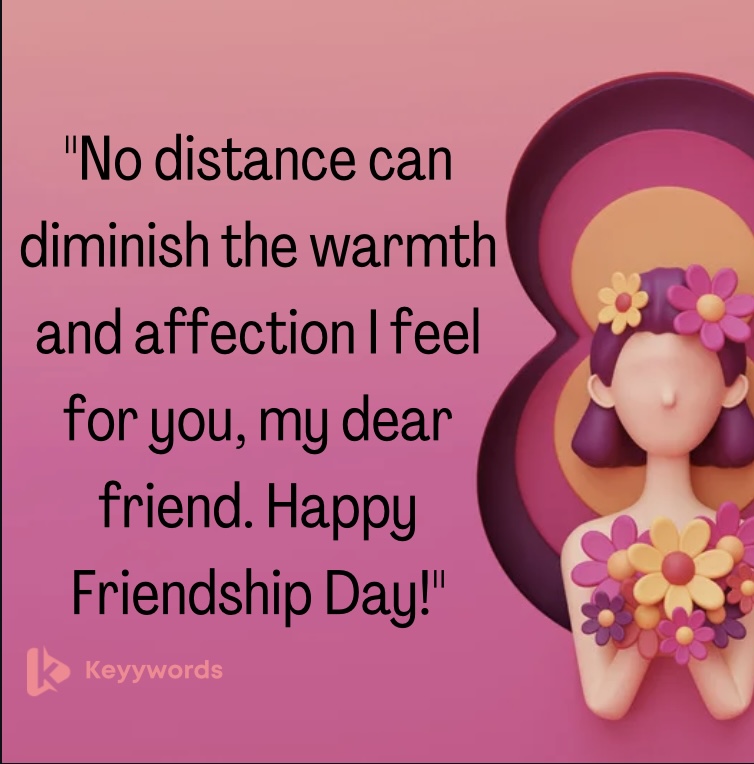 Friendship day message for a female friend from a distant friend