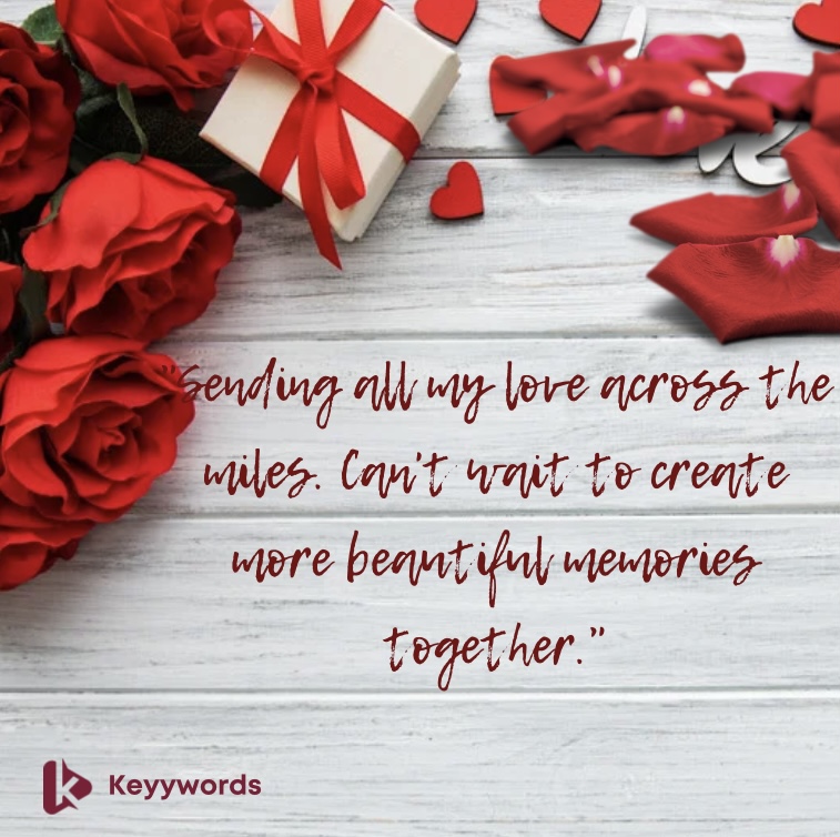 Valentine's messages that will make my boyfriend miss me