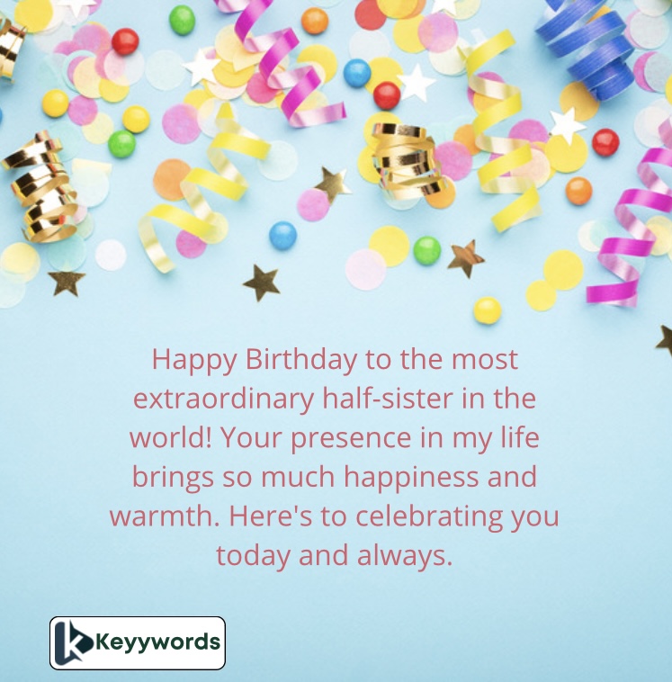 Messages to send to My Half-Sister on Her Birthday