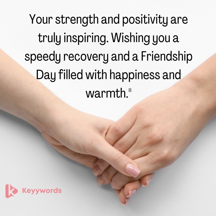 Friendship Day message for a female friend who is sick