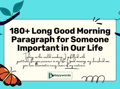 180+ Long Good Morning Paragraph for Someone Important in Our Life