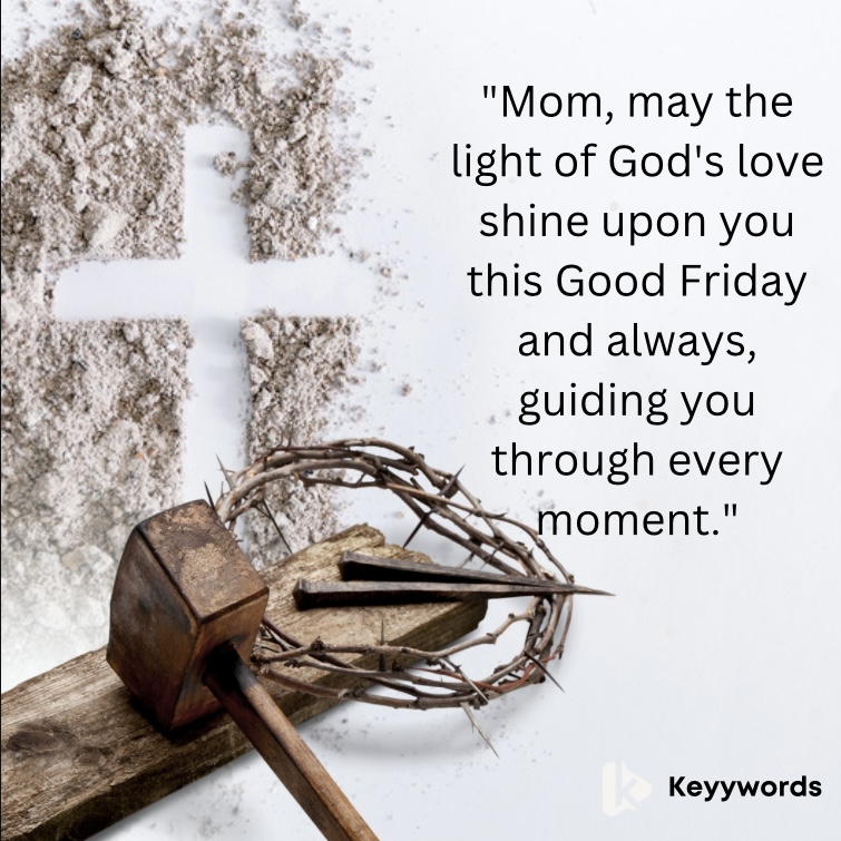 Blessed Good Friday Texts for Mother