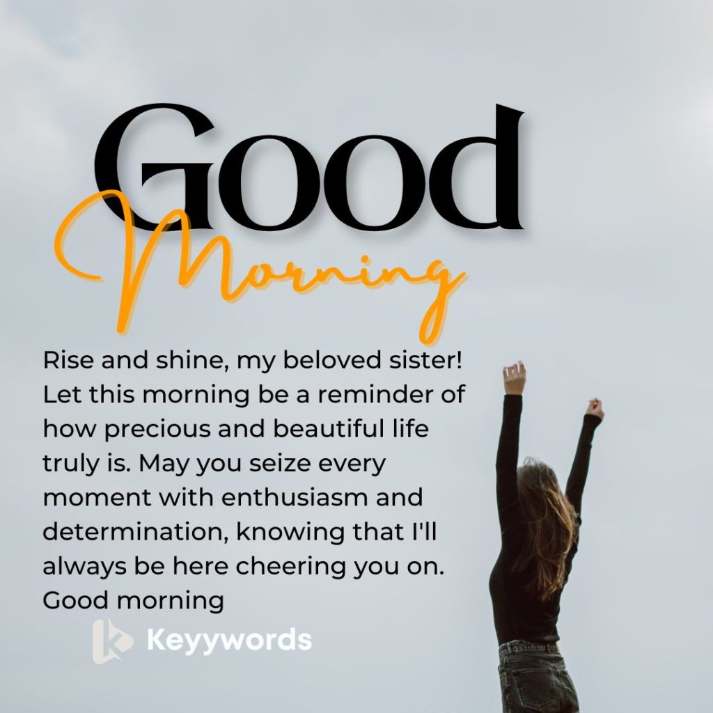 Long, good morning, paragraph for sister