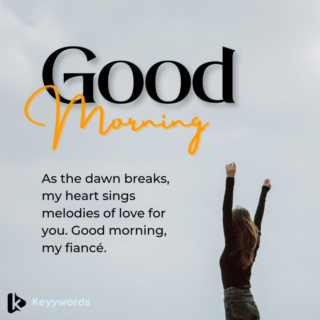 Romantic Good morning greetings for your fiance.