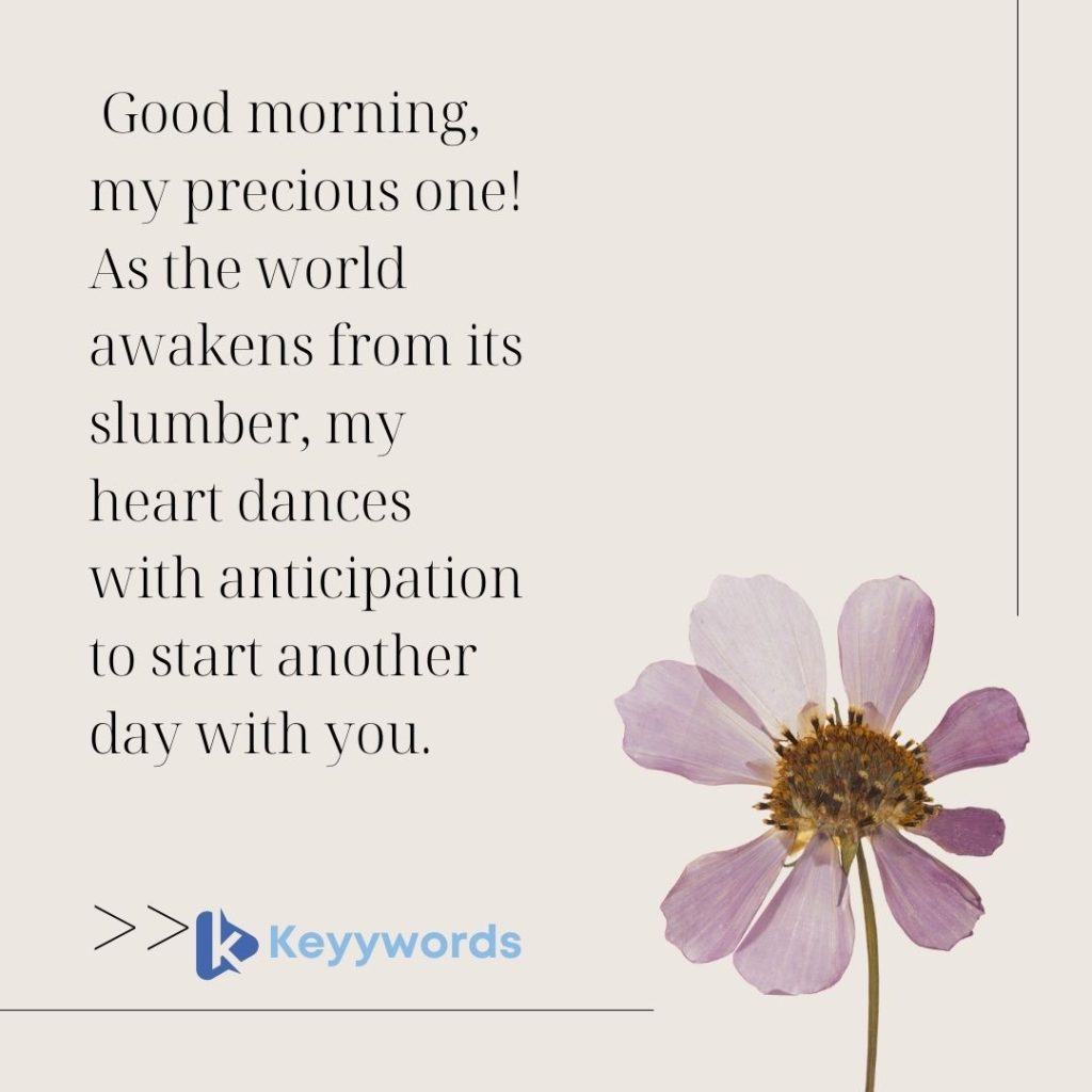 A romantic, long, good morning paragraph for someone important in our lives