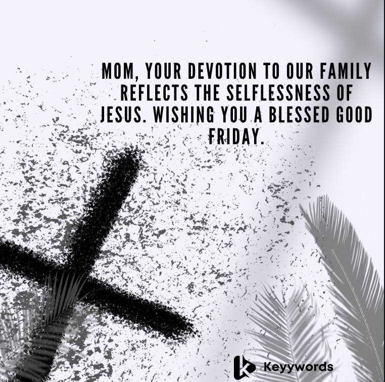 Short Good Friday Messages for Mother