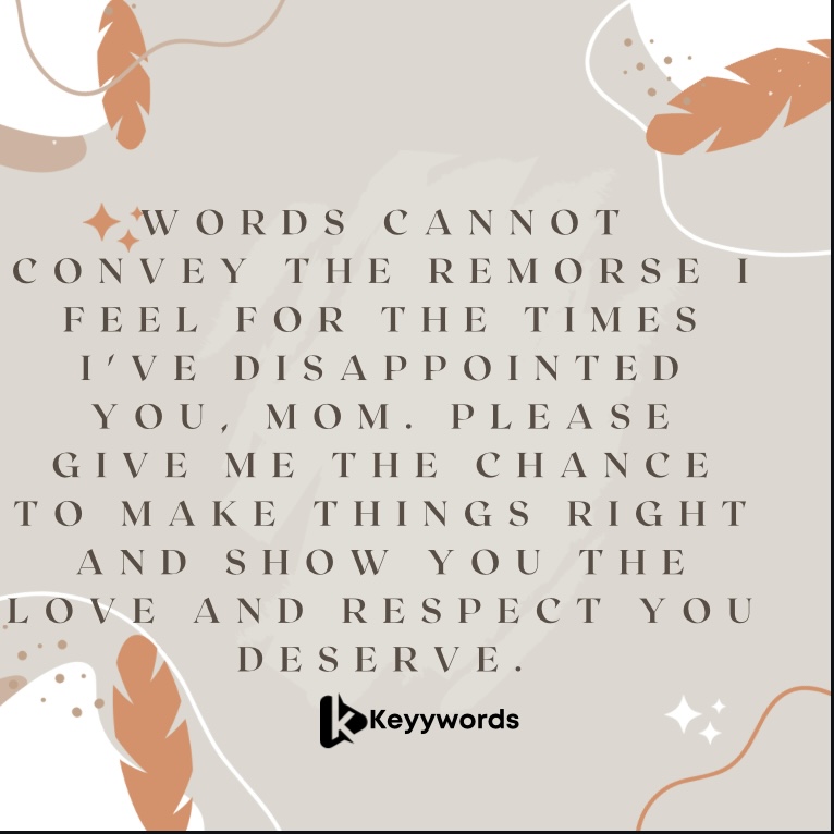 Heart-touching, sorry paragraphs for Mom