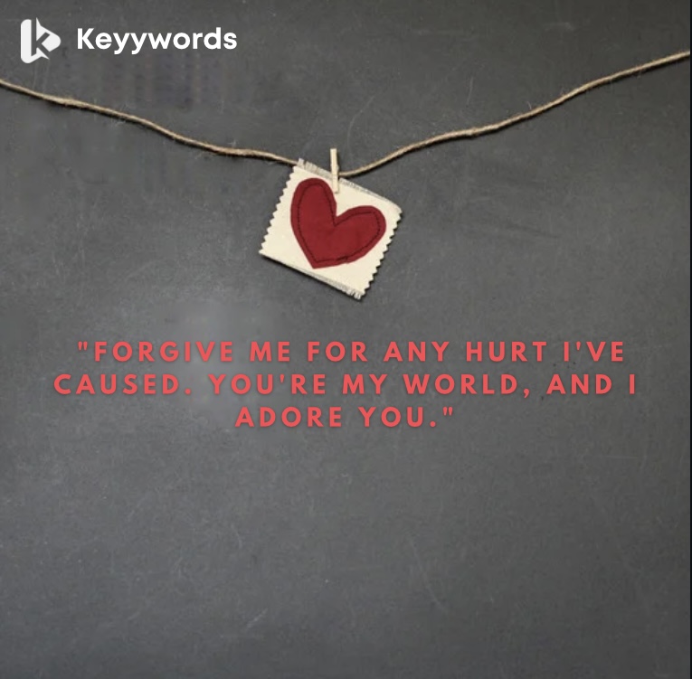 I’m sorry, I love you. Messages