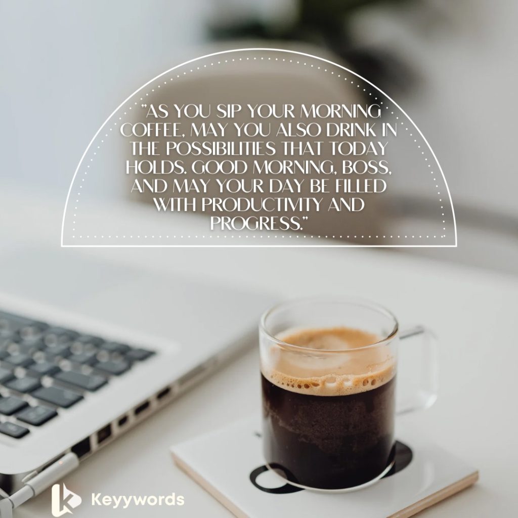 Good morning, Inspirational Quotes for Boss