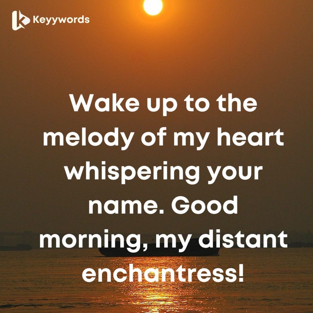 Good morning message to make my female crush fall in love long-distance
