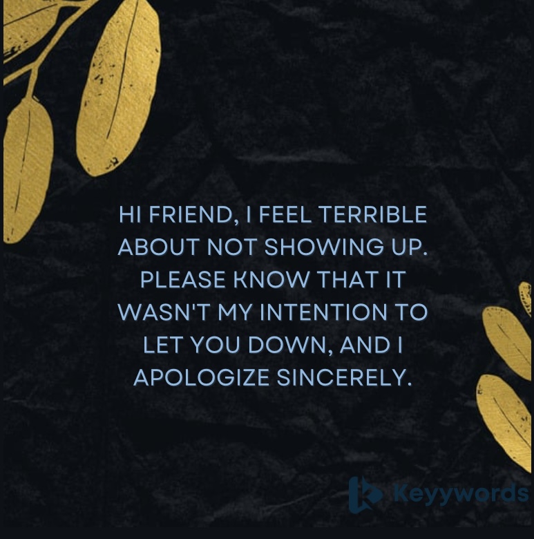 Sorry Letter for Friend for Not Showing Up