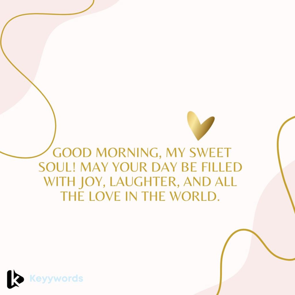 Good morning greetings for your fiance.
