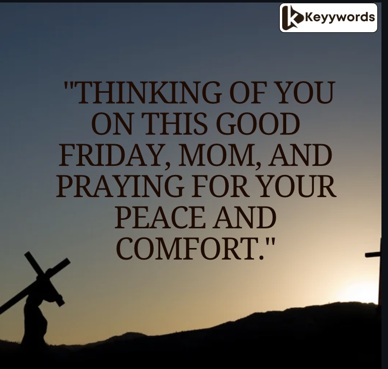 Good Friday Quotes for Mother