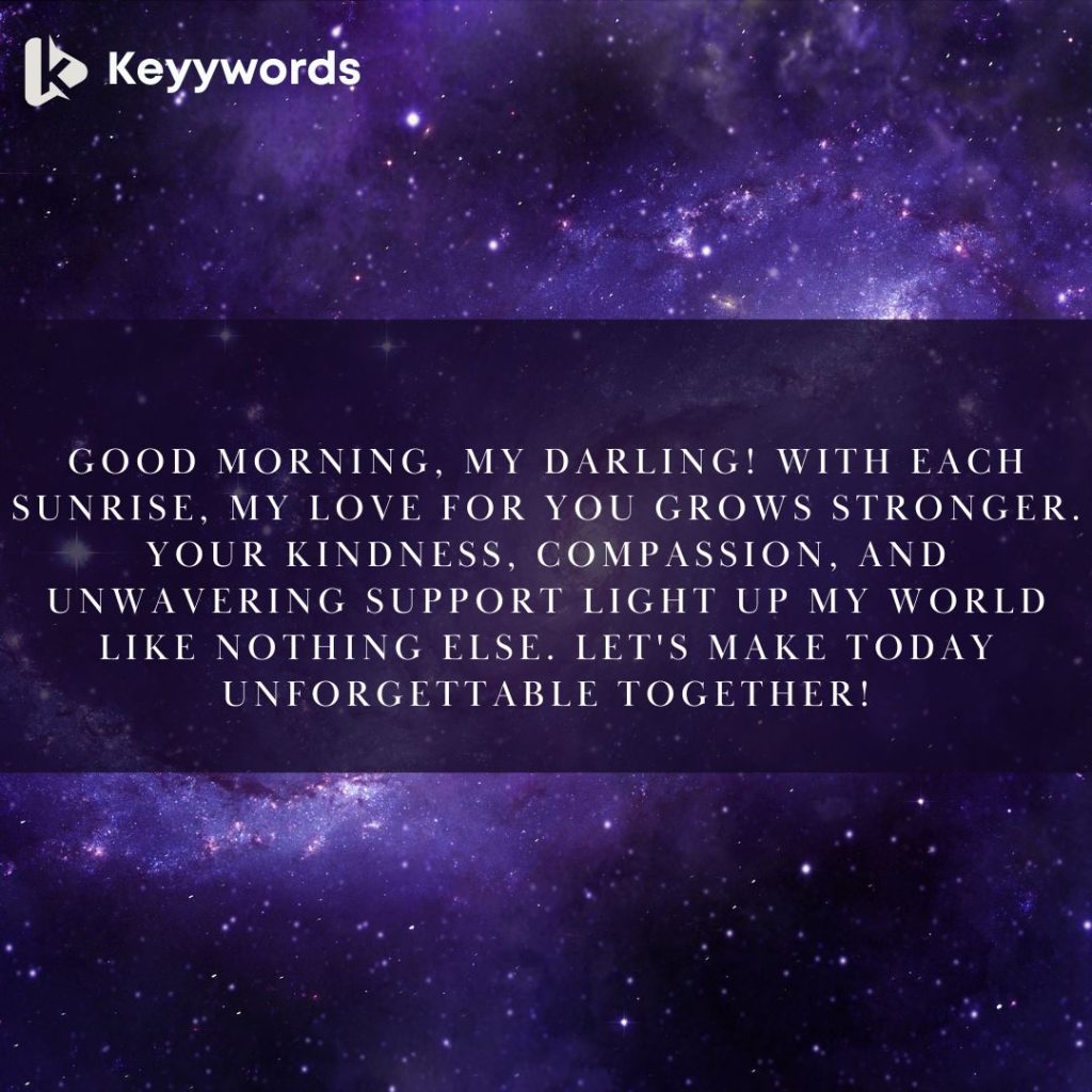 Cute and long good morning paragraph for someone important in our lives