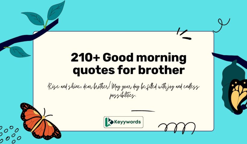 Good morning quotes for brother