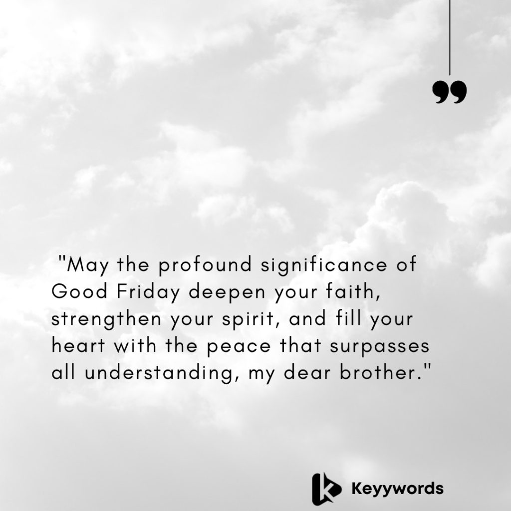 Long Good Friday Message for Brother
