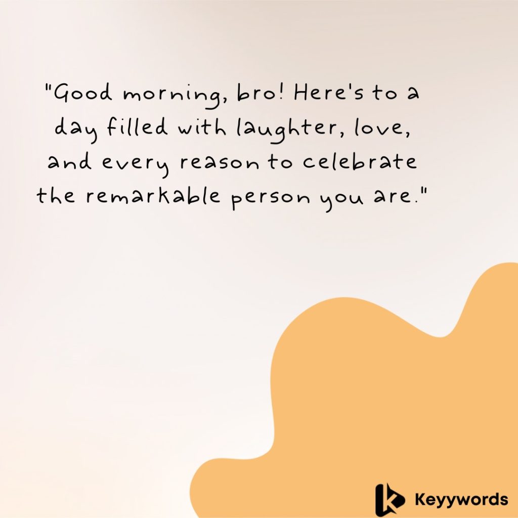 Long Good Morning Quotes for Brother