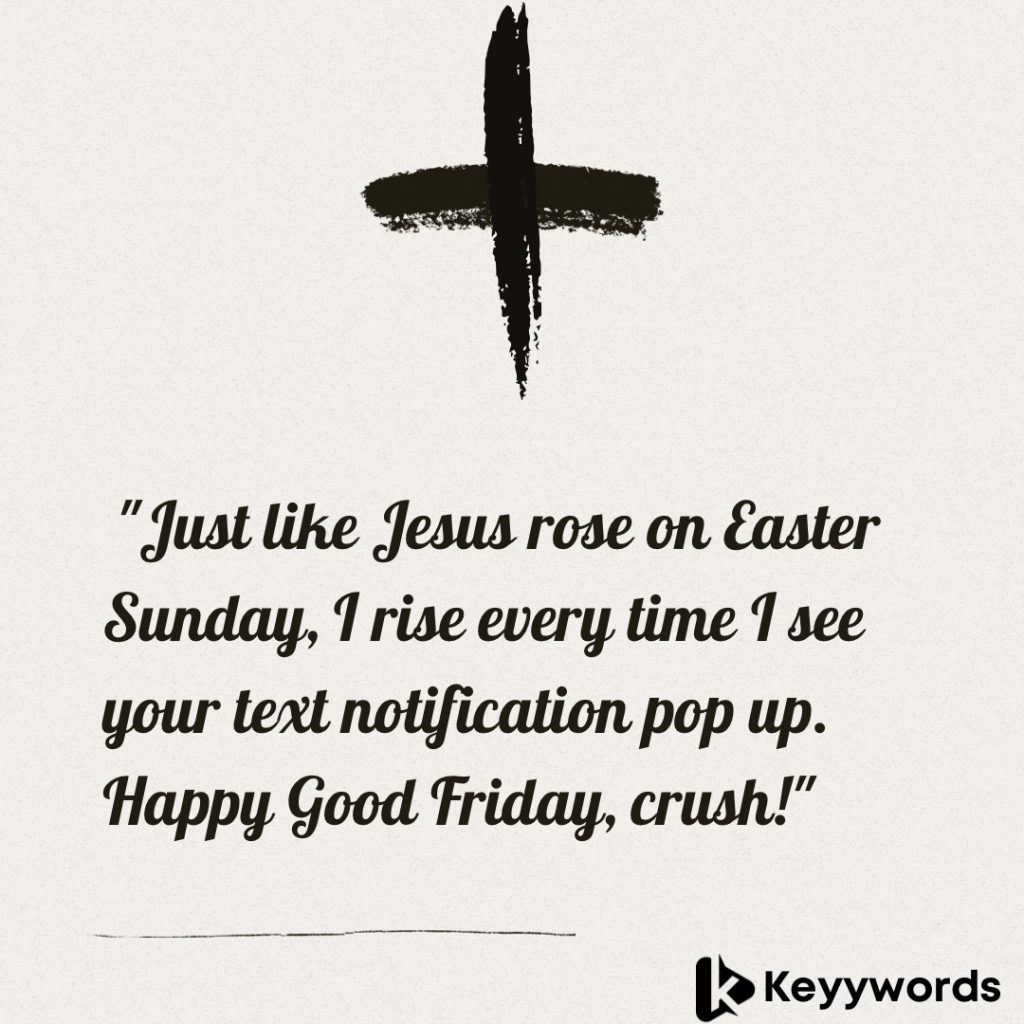 Funny Good Friday Quotes for Crush
