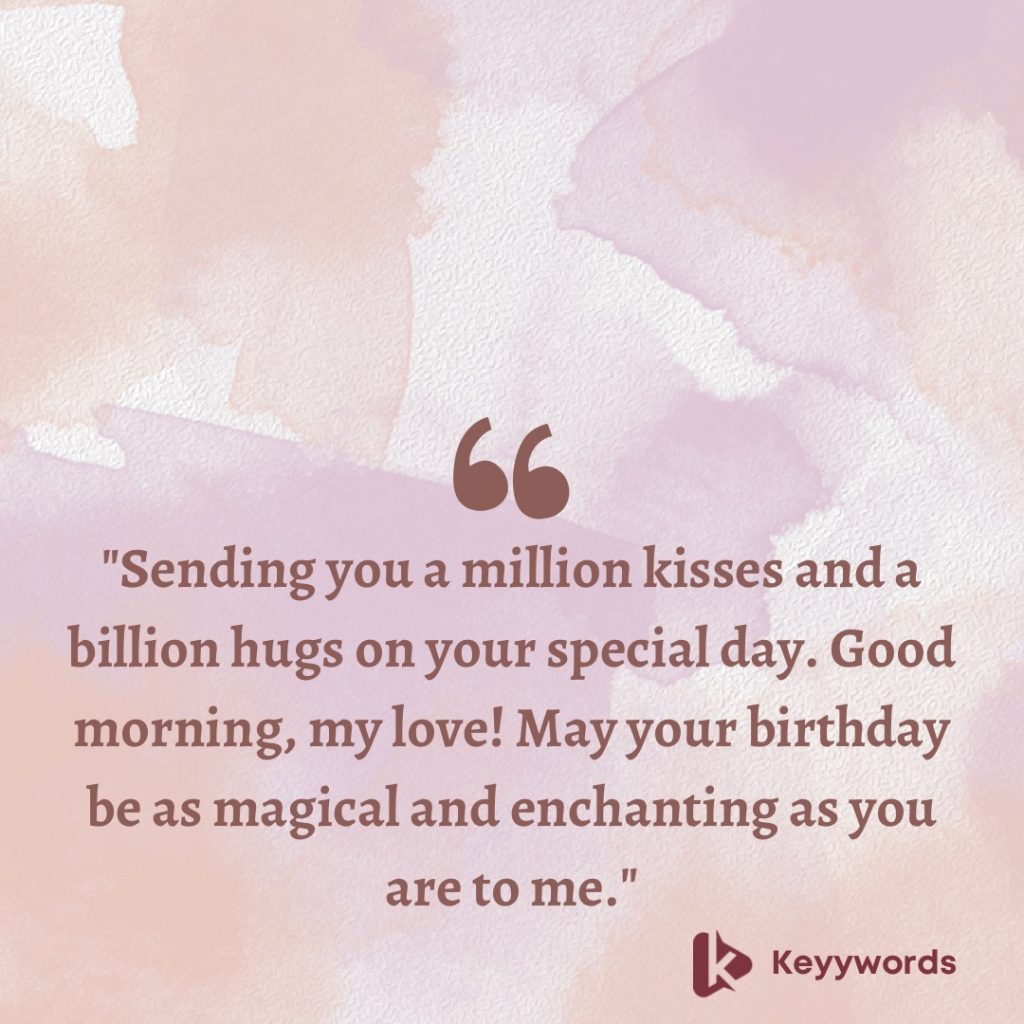 Good morning messages for my boyfriend on his birthday 