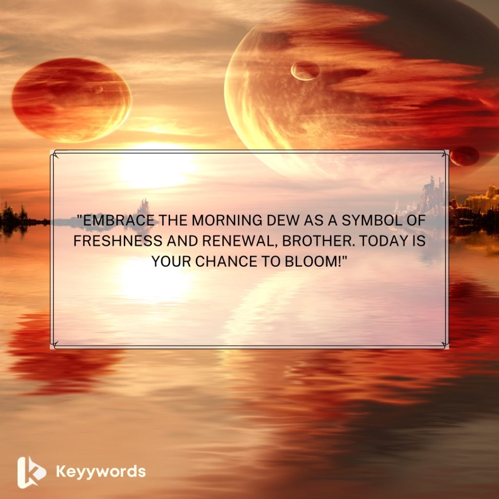 Motivational Good Morning Quotes for Brother