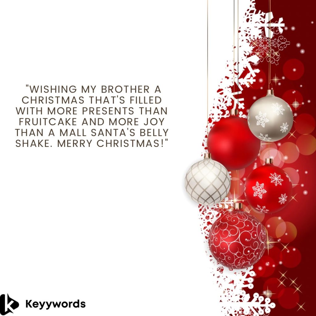 Funny Merry Christmas wishes for my brother