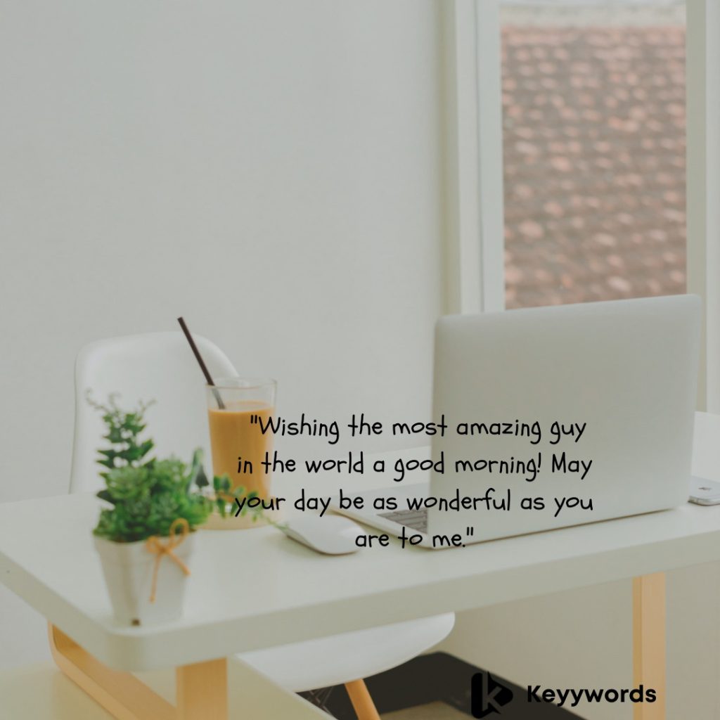 Sweet Good Morning message for boyfriend 